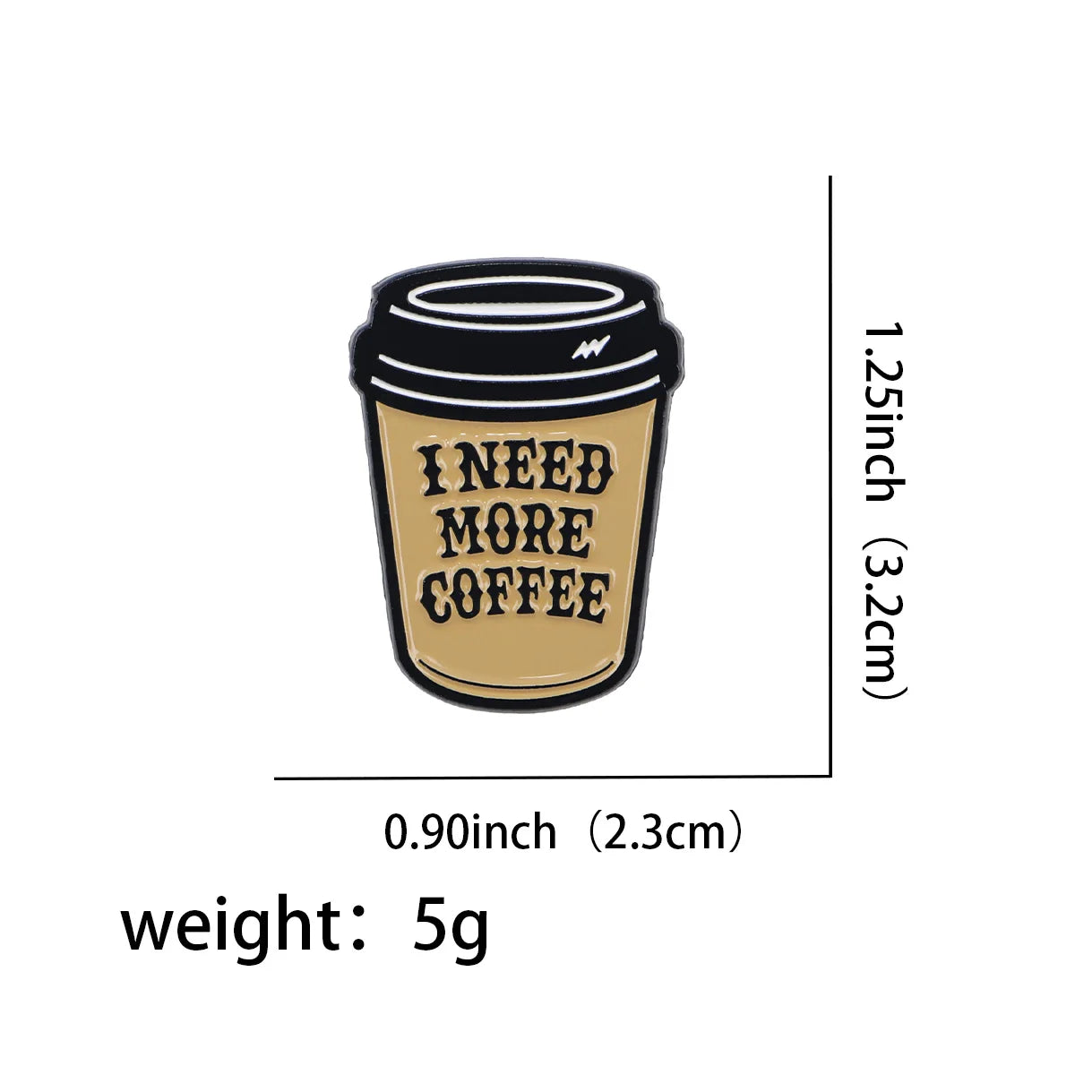 I Need More Coffee Enamel Pin 1