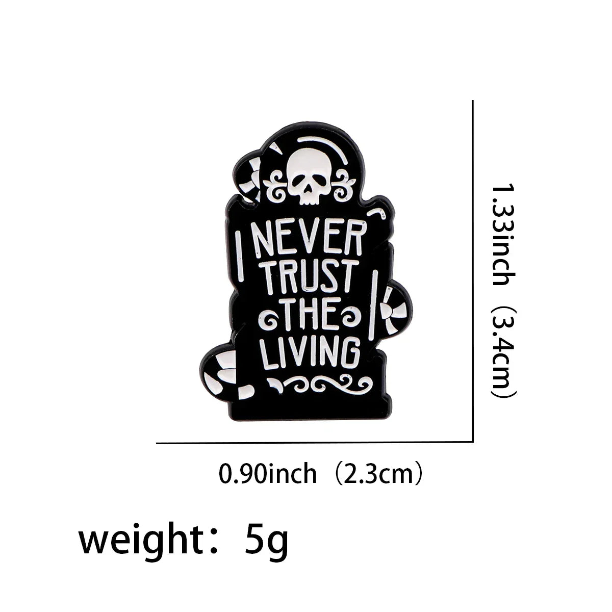 I never Trust The Living Enamel Pin 1 / MULTI