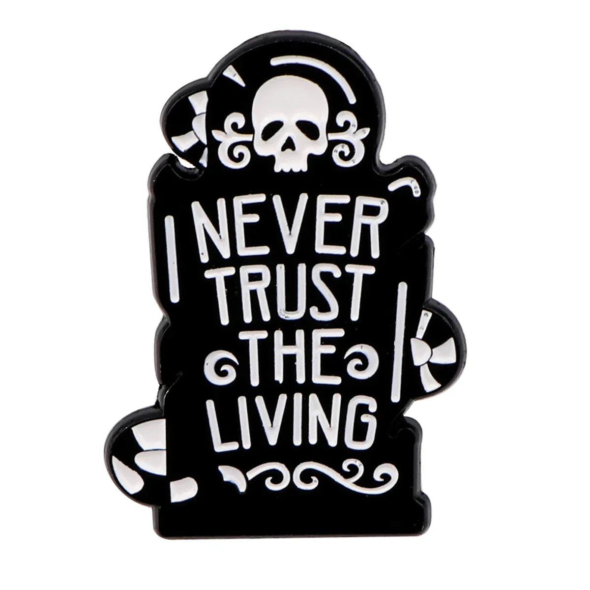I never Trust The Living Enamel Pin 1 / MULTI