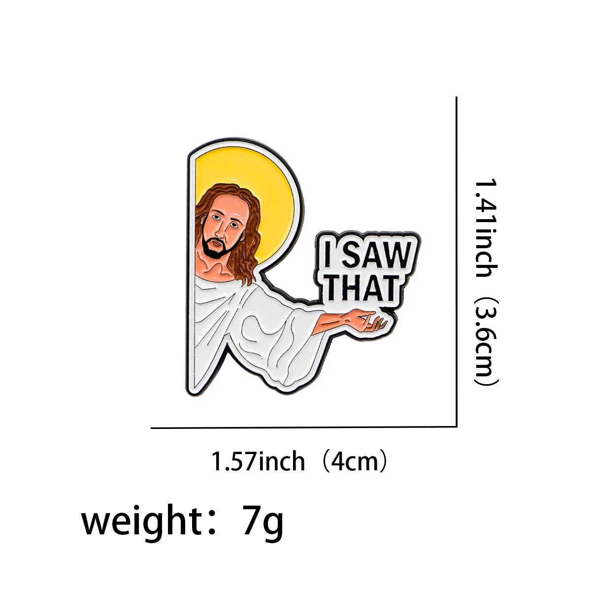 ’I Saw That’ Jesus Enamel Pin 1