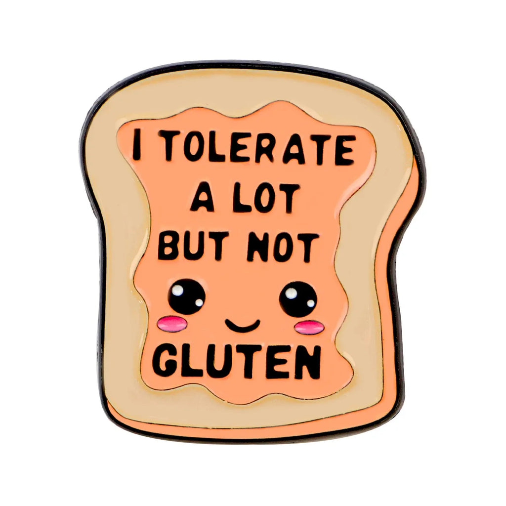 I Tolerate A Lot But Not Gluten Enamel Pin 1