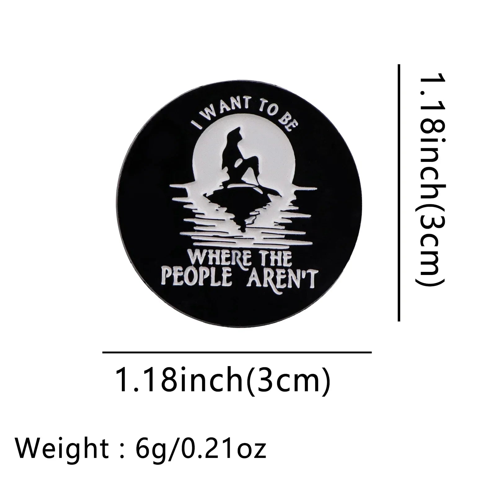 I Want To Be Where The People Aren’t Enamel Pin 1