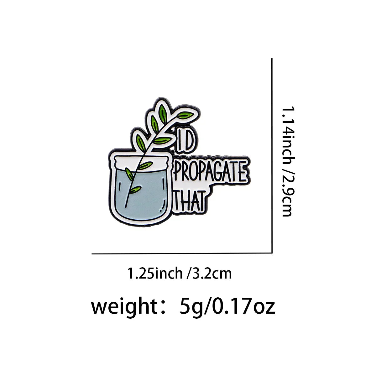 Plant Enamel Pin ’I D PROPAGATE THAT’ Brooch Lapel Pins Badge on Backpack Clothing Accessories Fashion Jewelry Friends
