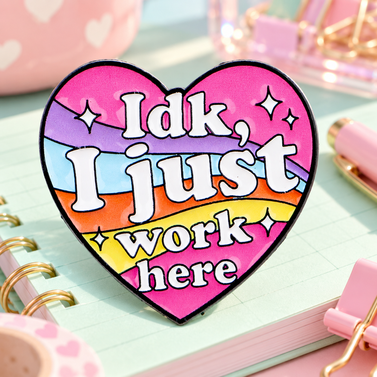Idk I Just Work Here Heart Pin on pastel desk