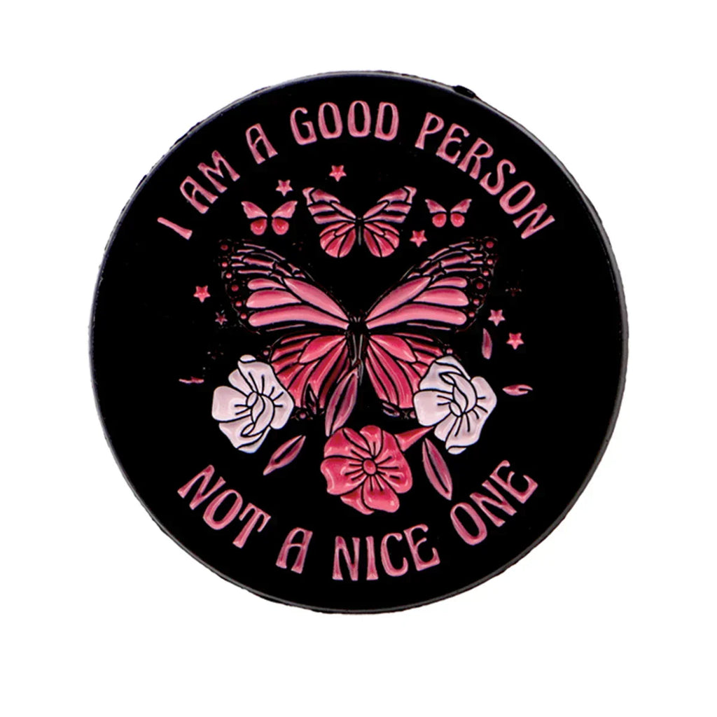’I’m A Good Person’ Funny Quote Lapel Pins for Backpack Brooches for Women Butterfly Enamel Pin Fashion Jewelry