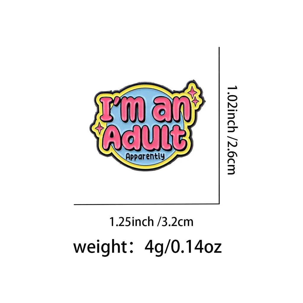 Autism Quotes Enamel Pin I’M AN ADULT Brooches Pin Lapel Pins Badge on Backpack Clothing Accessories Fashion Jewelry