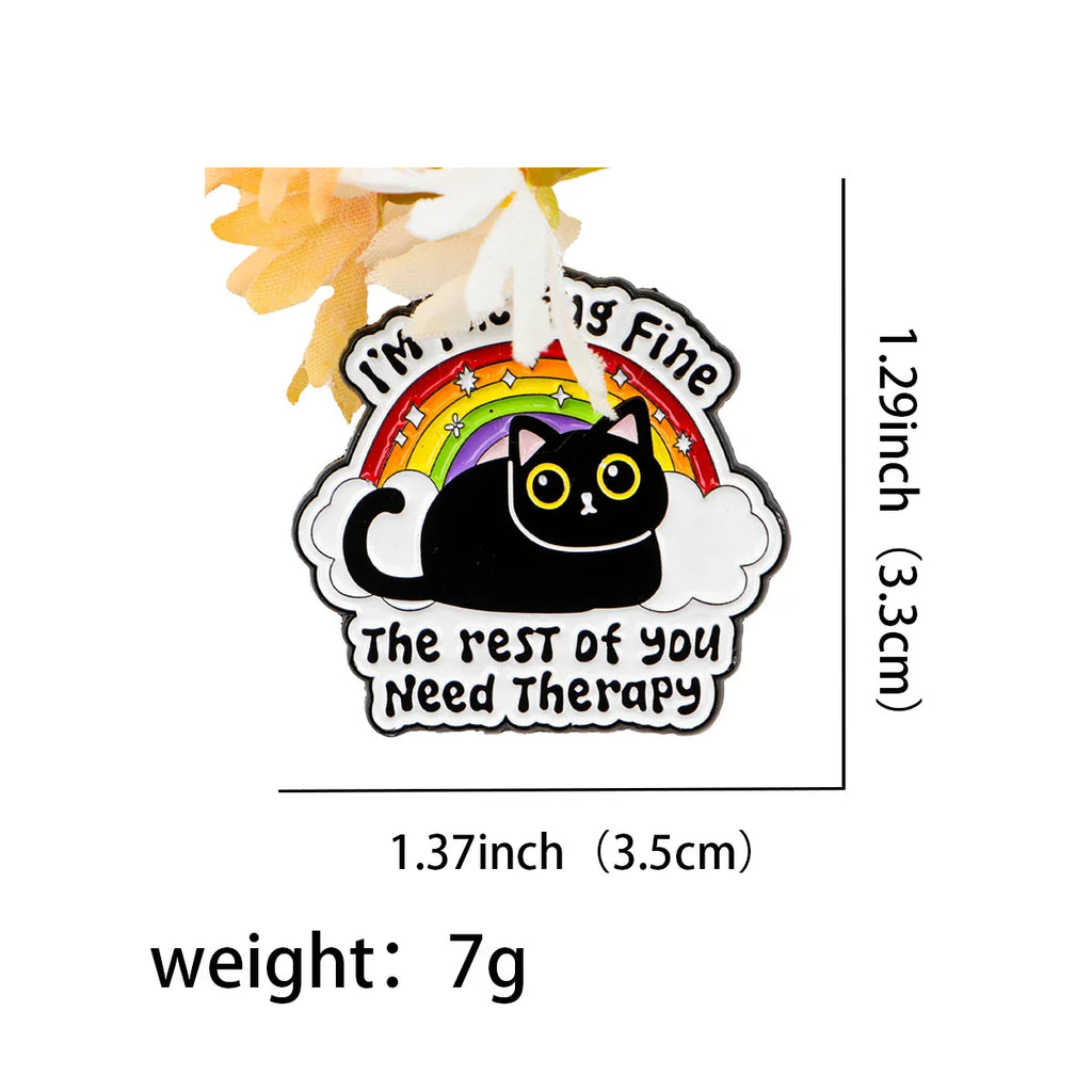 I’m Fucking Fine The Rest Of You Need Therapy Cat Enamel Pin 1