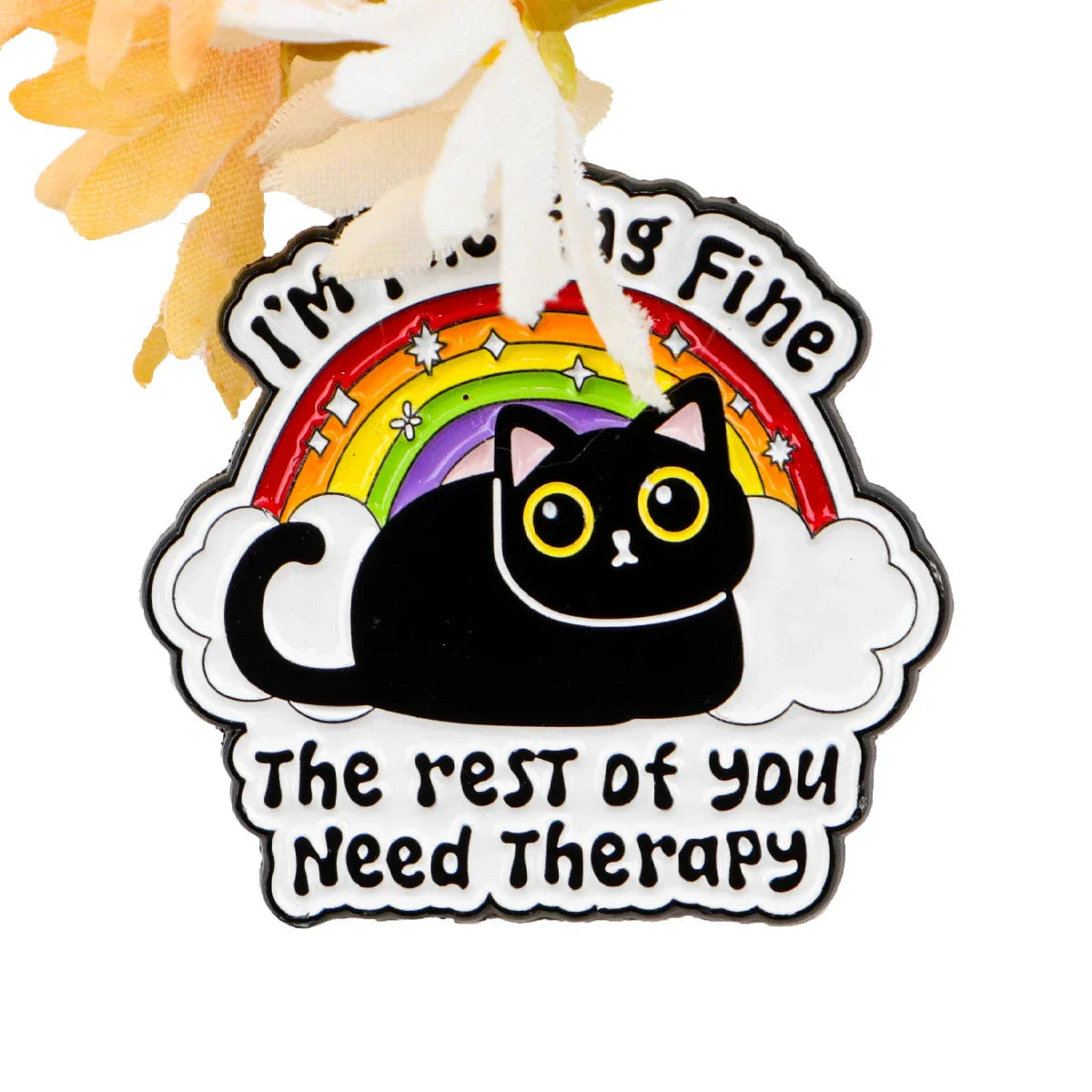I’m Fucking Fine The Rest Of You Need Therapy Cat Enamel Pin 1