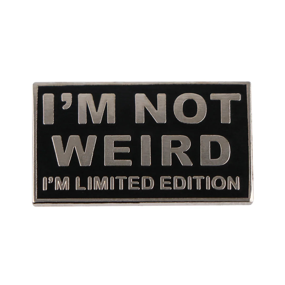 I’m Not Weird Enamel Pin 1