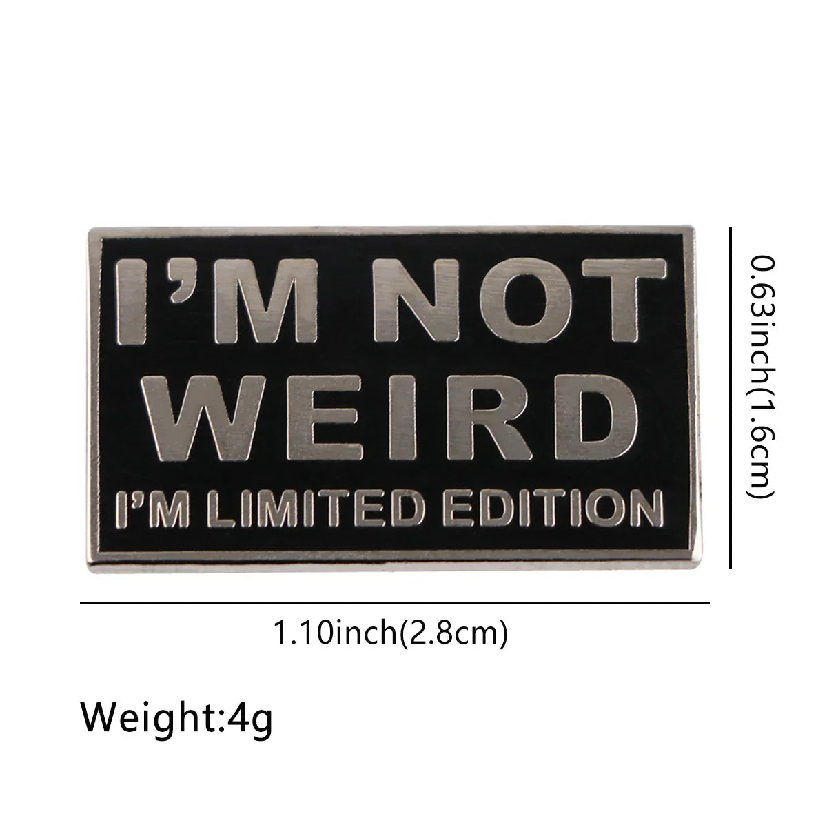 I’m Not Weird Enamel Pin 1