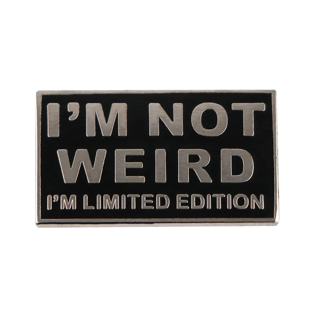 I’m Not Weird Enamel Pin 1