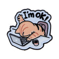 I’m Ok! Office Cat Enamel Pin 1