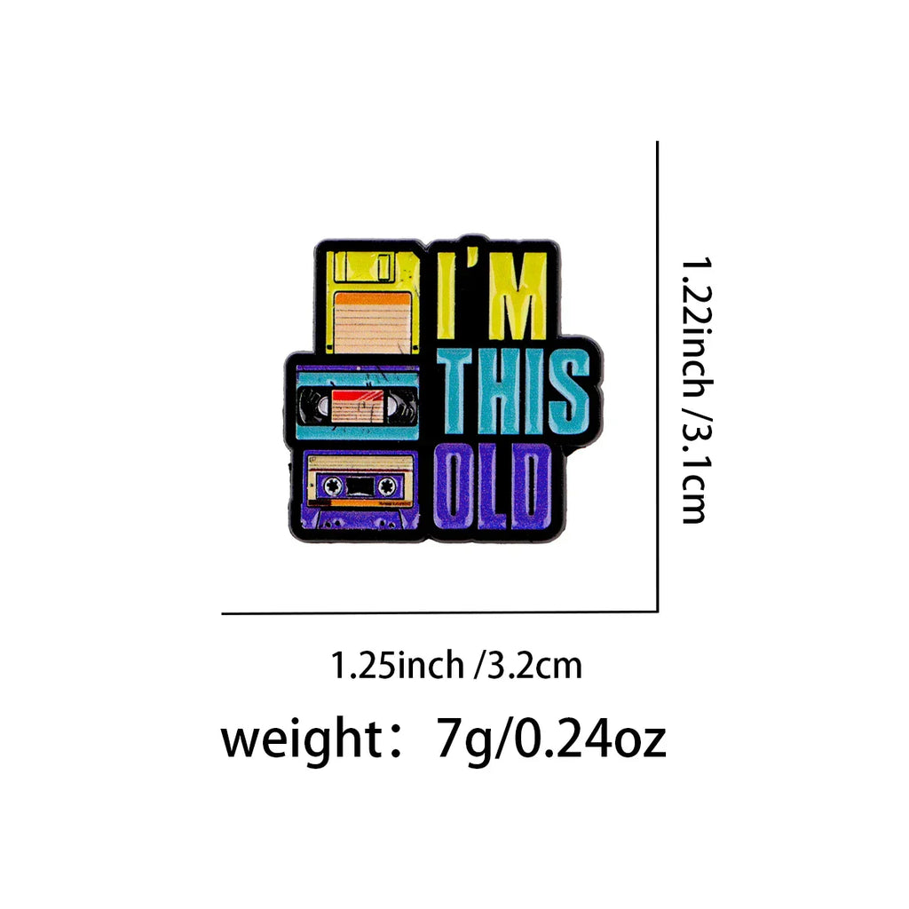 ’I’M THIS OLD’ Enamel Pin Lapel Pins for Backpacks Vintage Brooches for Women Fashion Jewelry Accessories Friends Gift