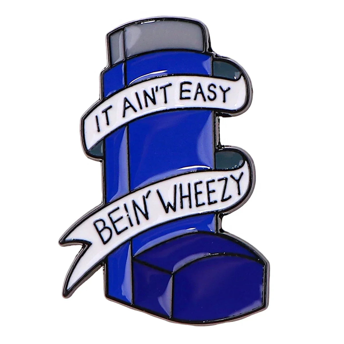 Blue asthma inhaler with 'It Ain't Easy Bein' Wheezy' text on a white background