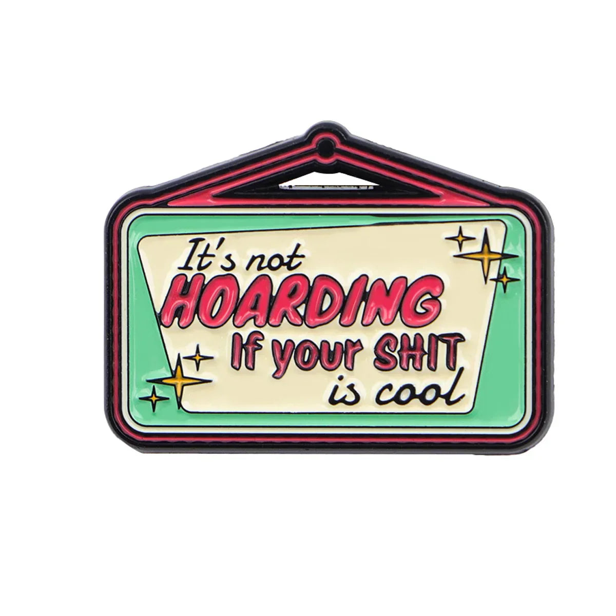 Funny ’It’s Not Hoarding’ Enamel Pin Brooch Pines Lapel Pins Badge on Backpack Clothing Accessories Fashion Jewelry
