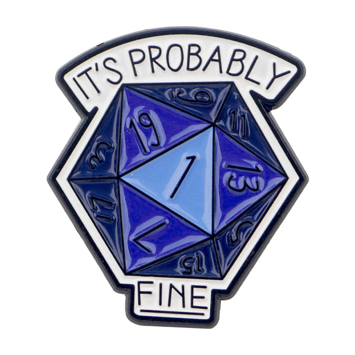 It’s Probably Fine Dice Enamel Pin 1