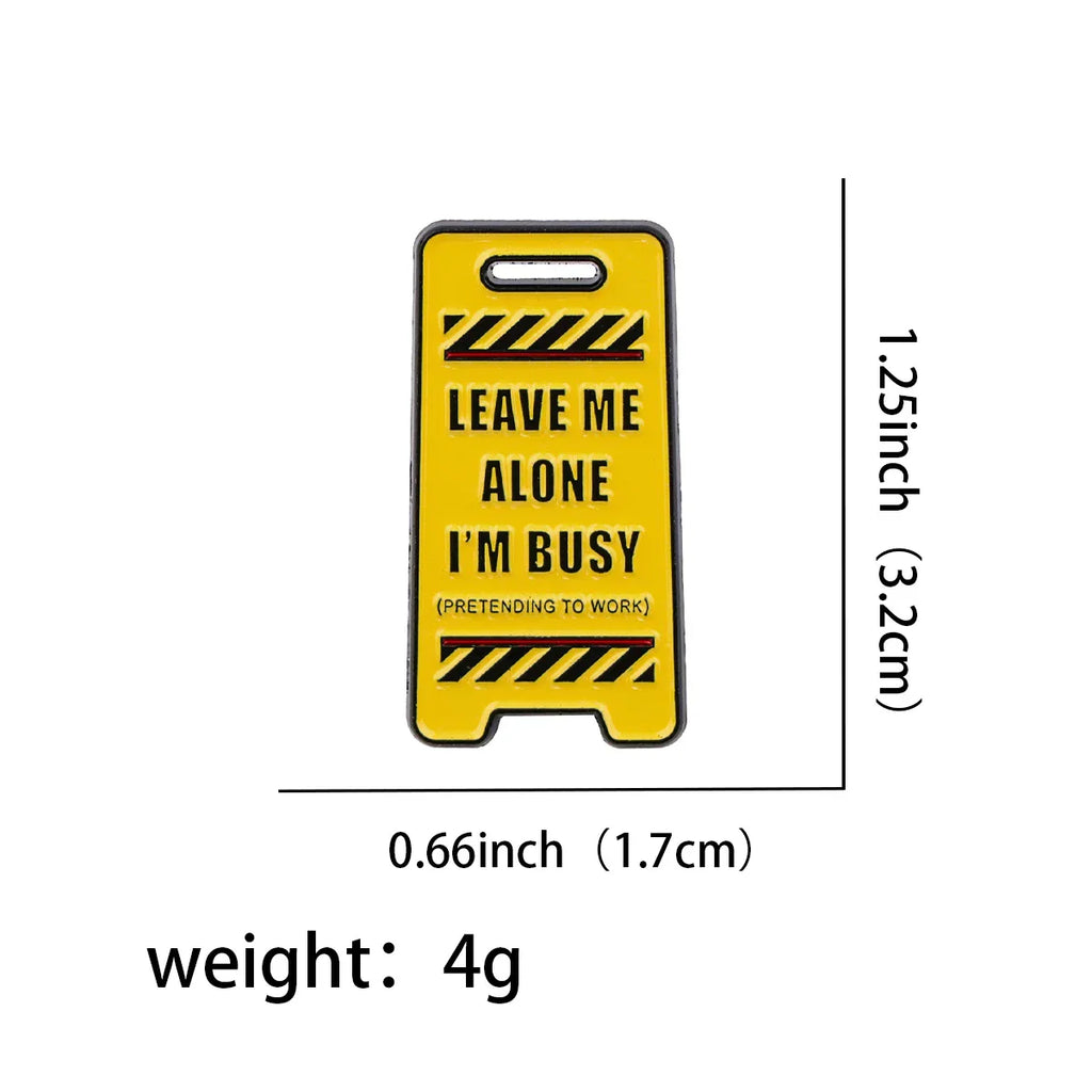 Leave Me Alone I’m Busy Enamel Pin 1