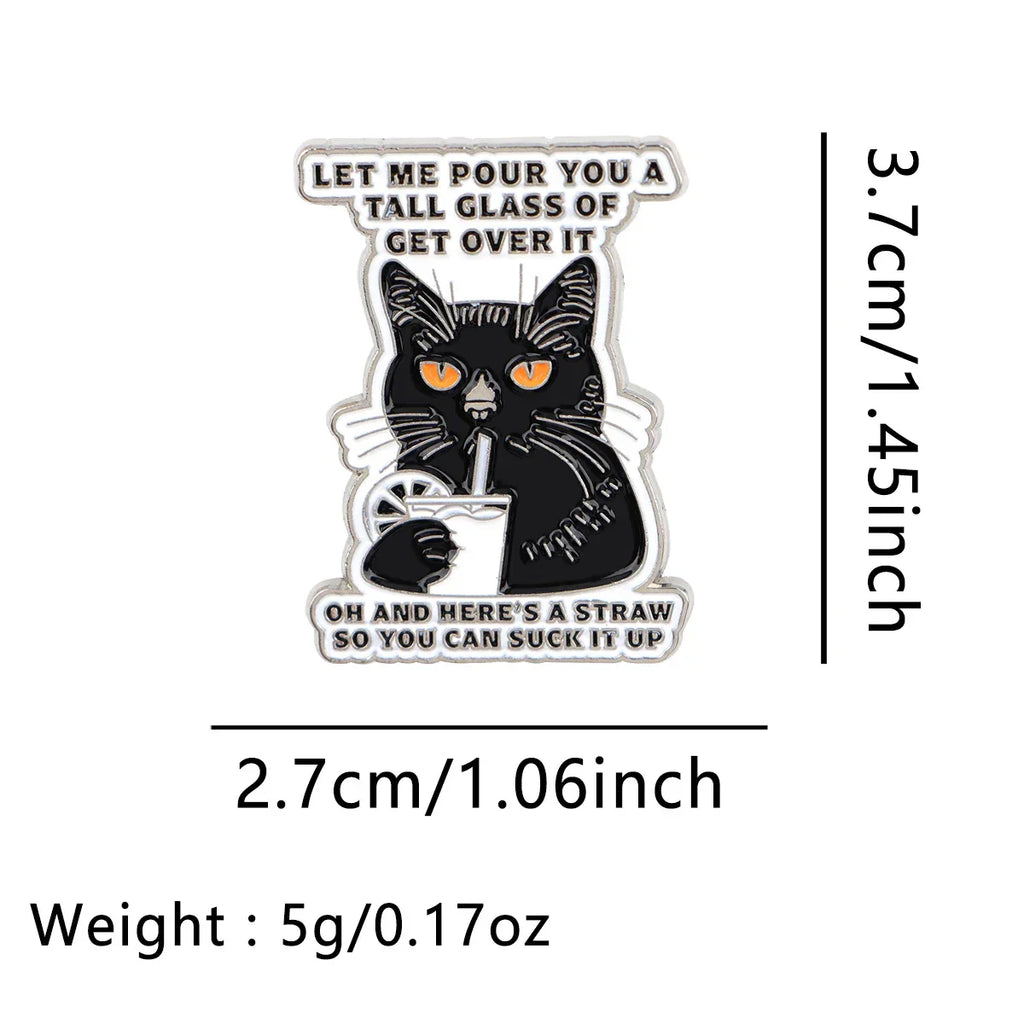 Black Cat Enamel Pin Funny Quotes Brooch Pines Lapel Pins Badge on Backpack Clothing Accessories Animal Jewelry Friends