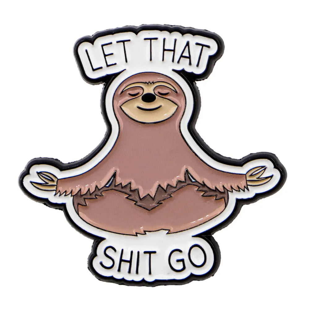 Let That Shit Go Meditating Sloth Enamel Pin 1