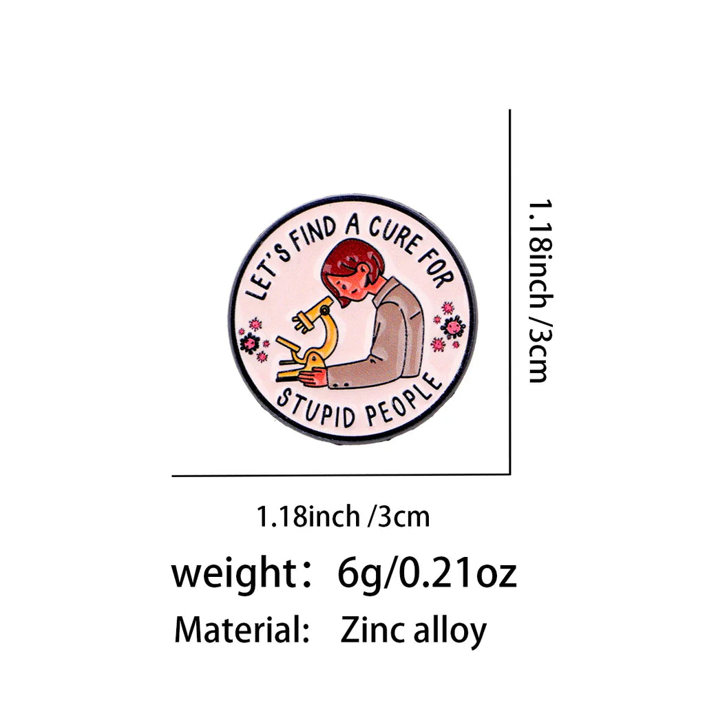 Funny Scientist Enamel Pin Lapel Pins ’Stupid People’ Science Brooches for Women Fashion Jewelry Accessories Friends