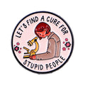 Funny Scientist Enamel Pin Lapel Pins ’Stupid People’ Science Brooches for Women Fashion Jewelry Accessories Friends
