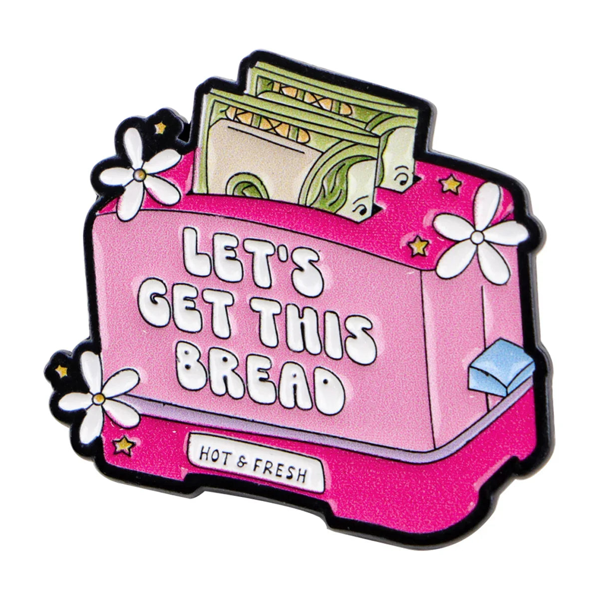 Lets Get This Bread Enamel Pin 1