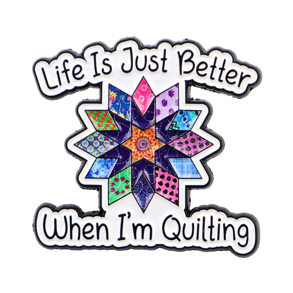 ’Life Is Just Better When I’m Quilting’ Enamel Pin 1