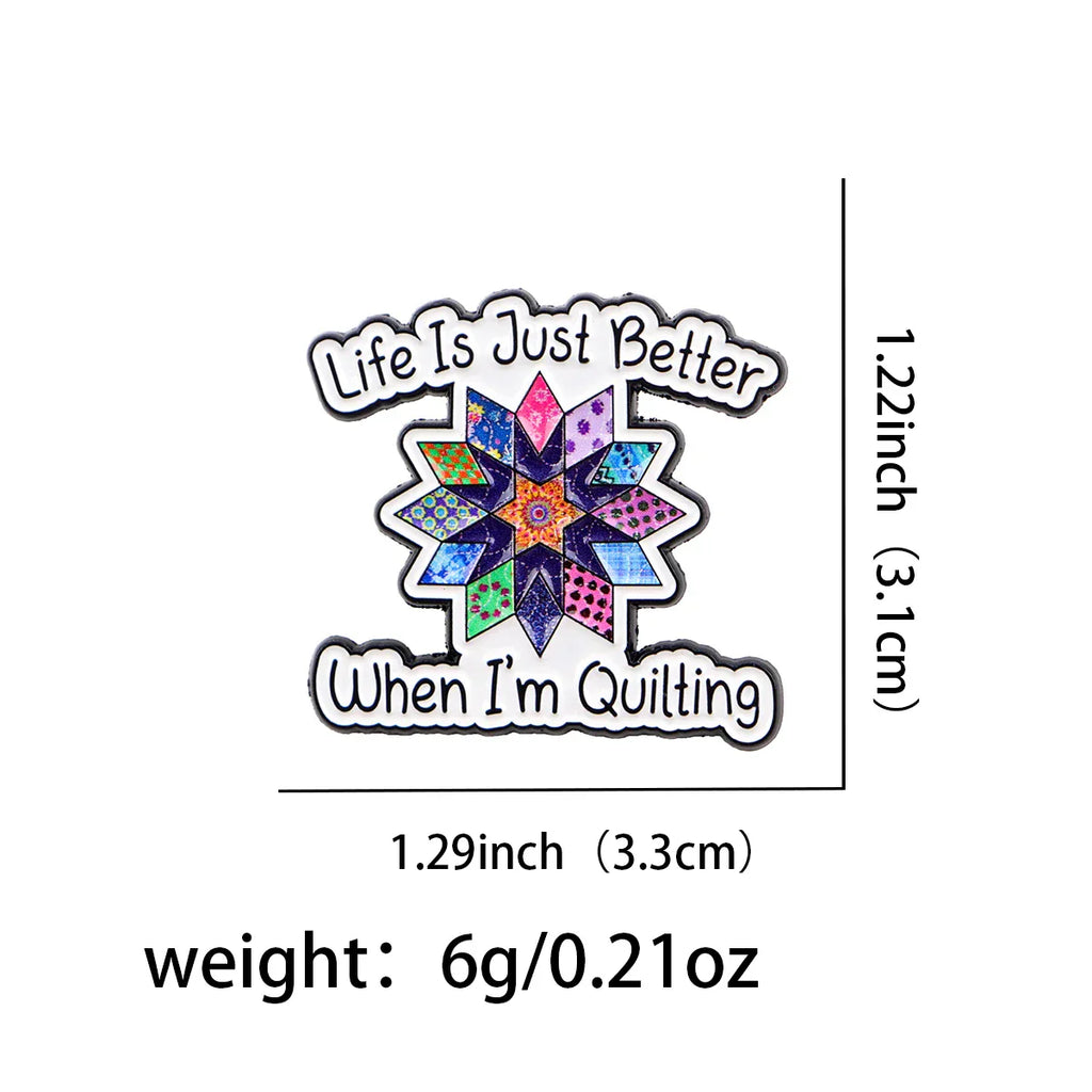 ’Life Is Just Better When I’m Quilting’ Enamel Pin 1