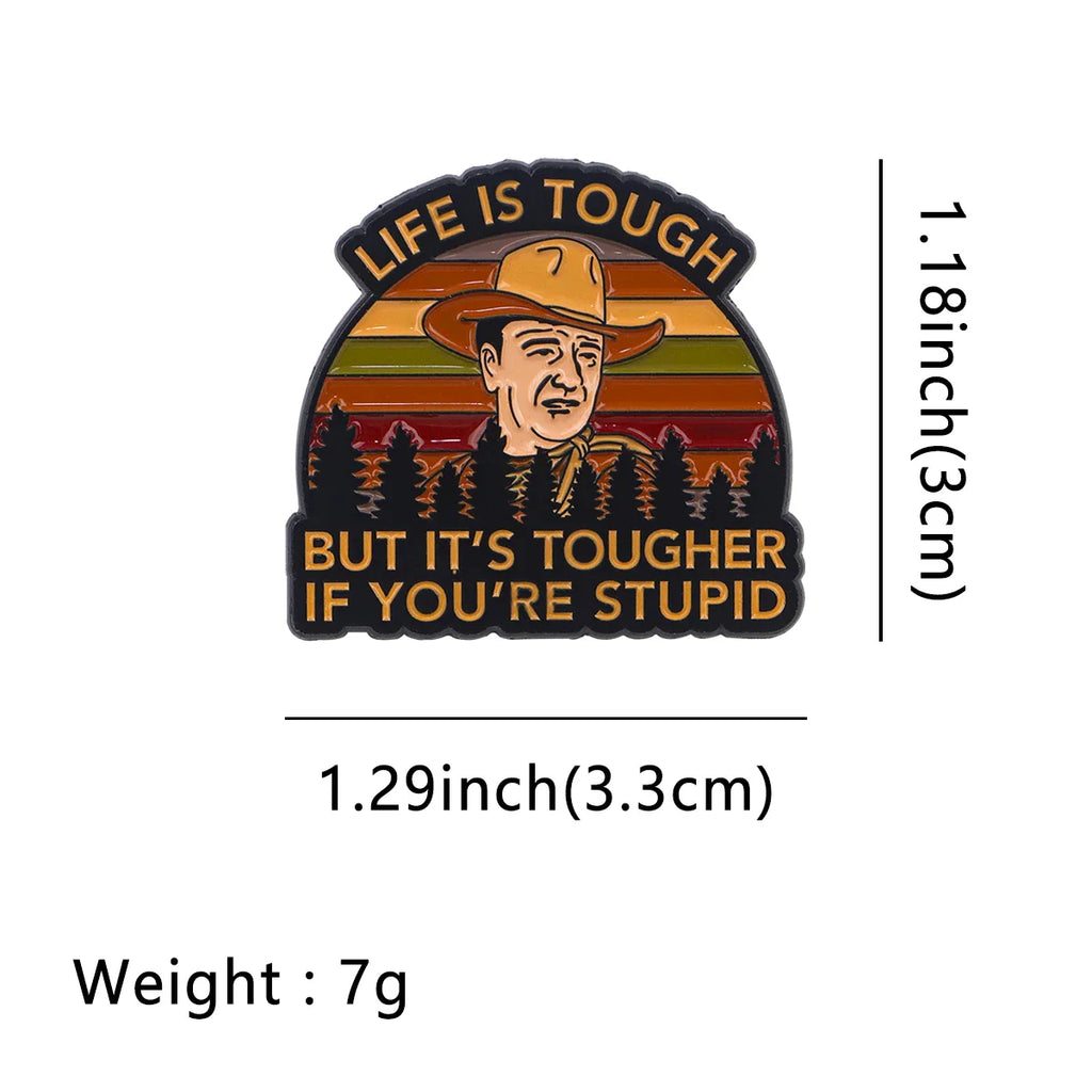 Life Is Tough Enamel Pin 1