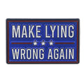 ’Make Lying Wrong Again’ Enamel Pin 1