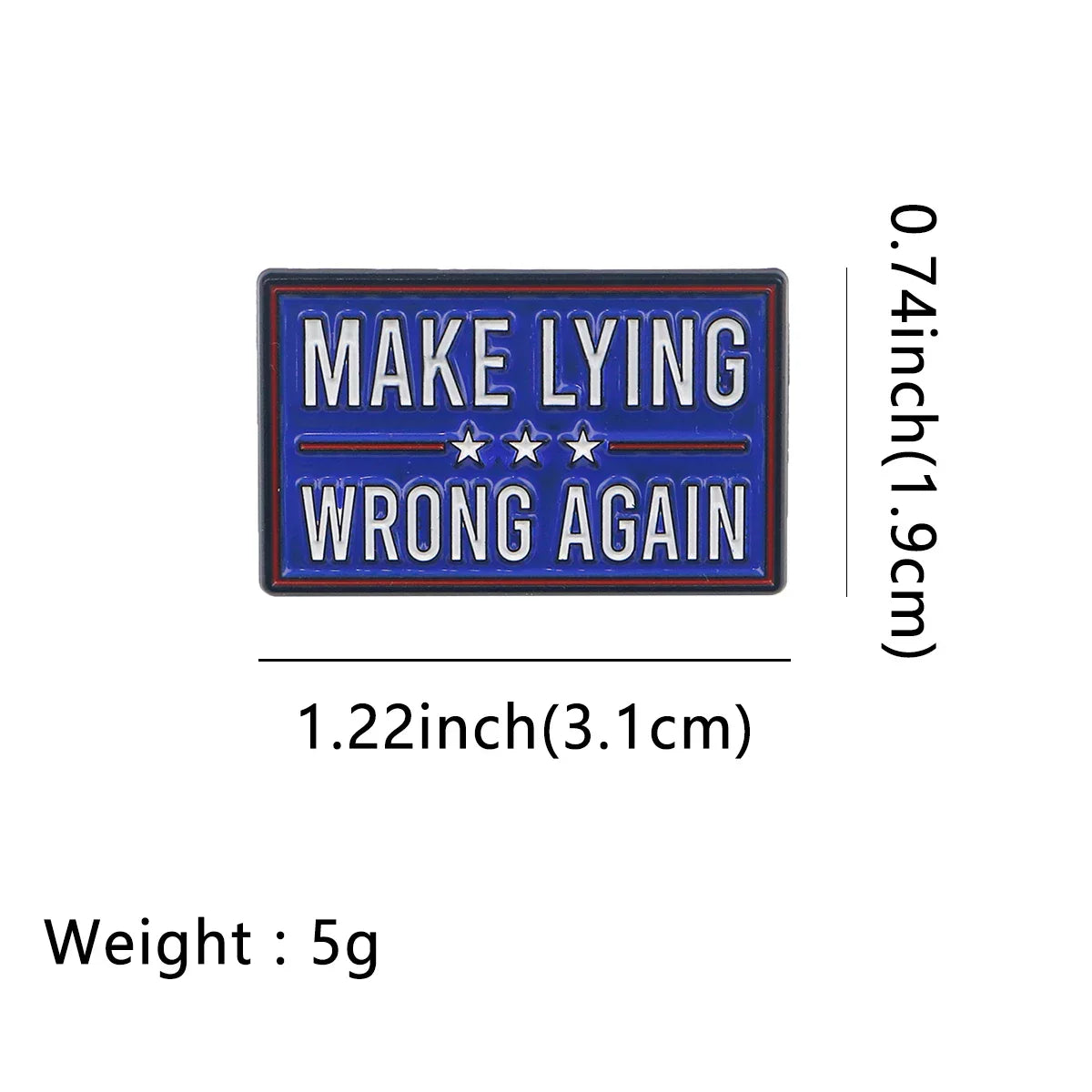 ’Make Lying Wrong Again’ Enamel Pin 1