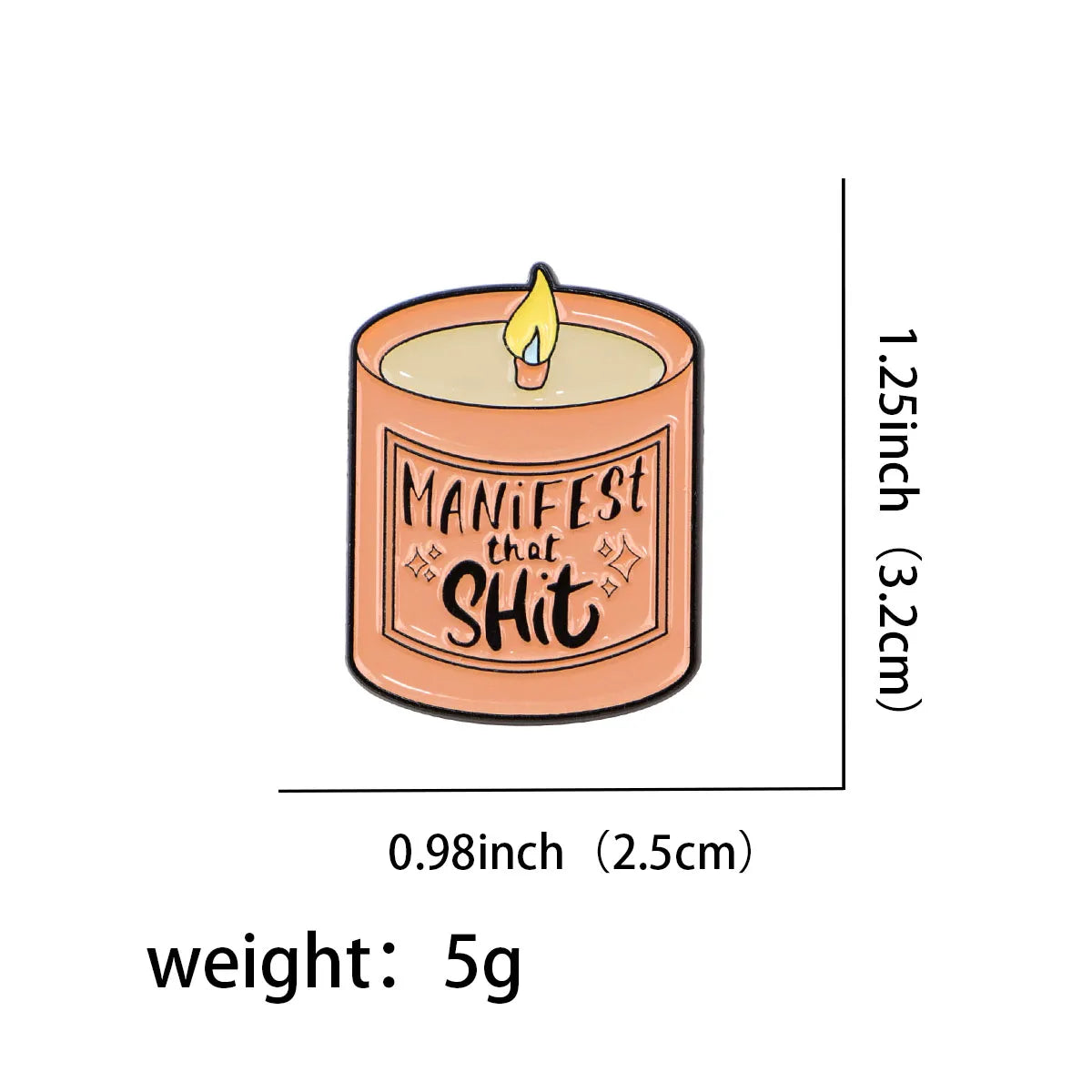 Manifest That Shit Candle Enamel Pin 1