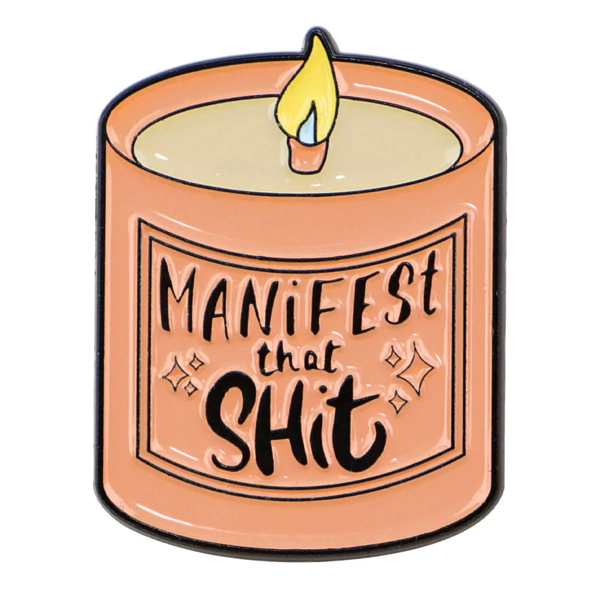 Manifest That Shit Candle Enamel Pin 1