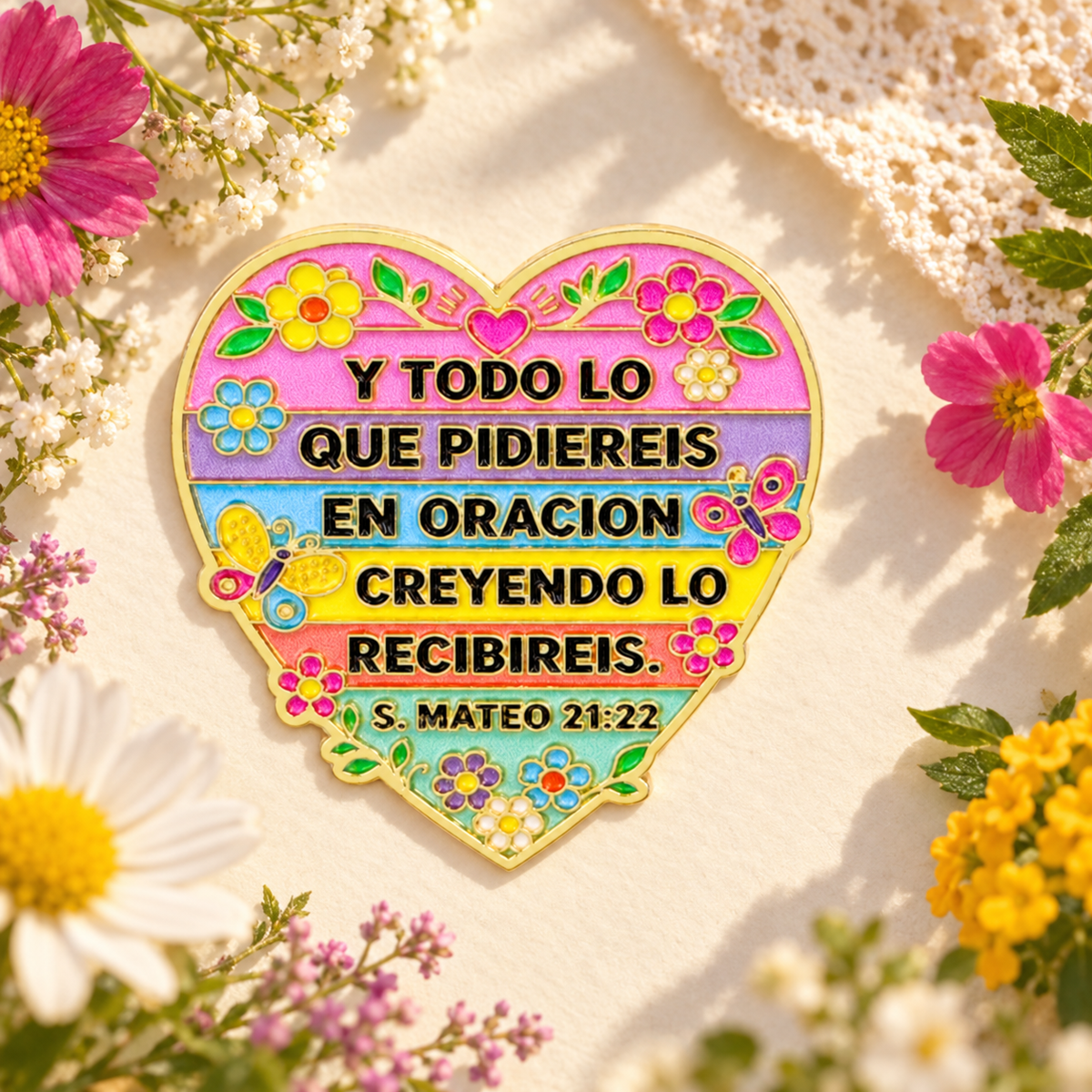 Mateo 21:22 Floral Heart Pin on a sunlit floral background