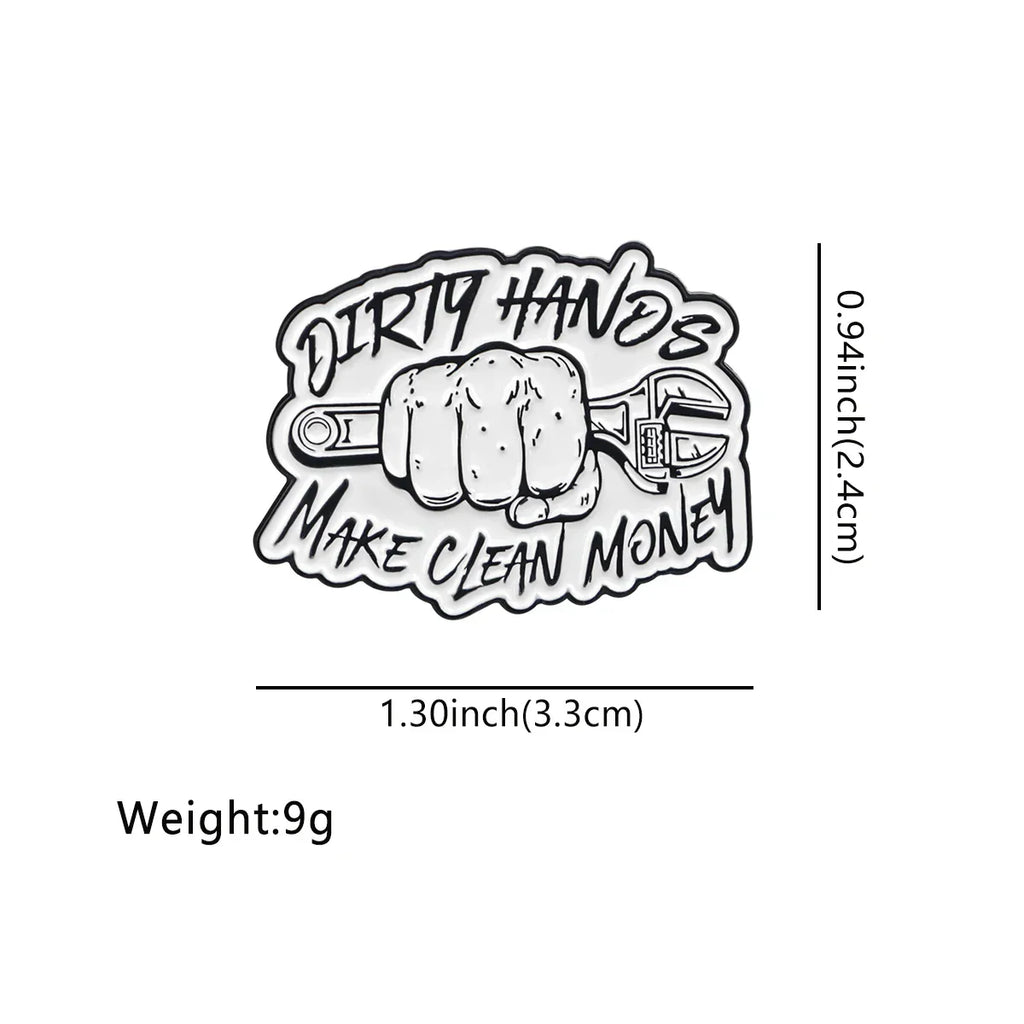 Mechanics Dirty Hands Make Clean Money Enamel Pin 1