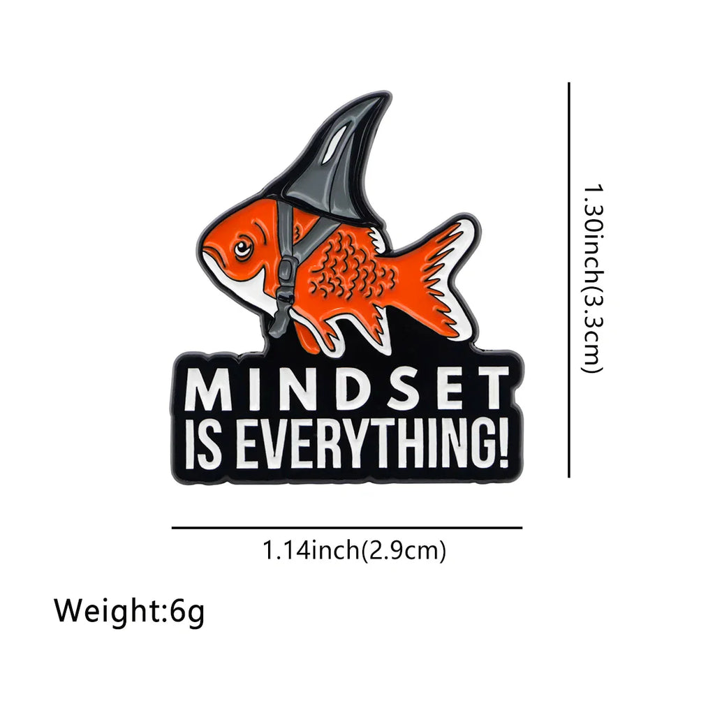 Mindset is Everything Gold Fish Enamel Pin 1