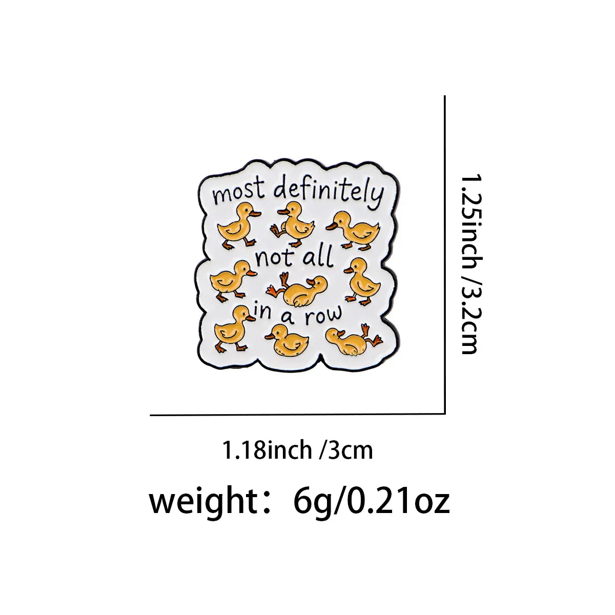 not all in a row Enamel Pin Funny Duck Quotes Brooch Pines Lapel Pins Badge on Backpack Clothing Accessories Animal