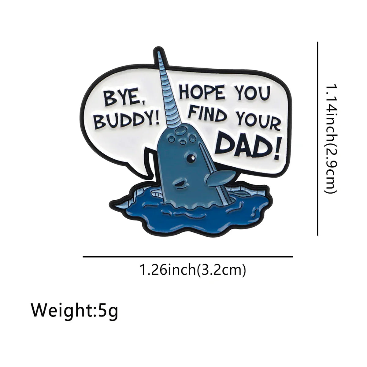 Mr Narwhal From Elf Bye Buddy Hope You Find Your Dad Enamel Pin 1