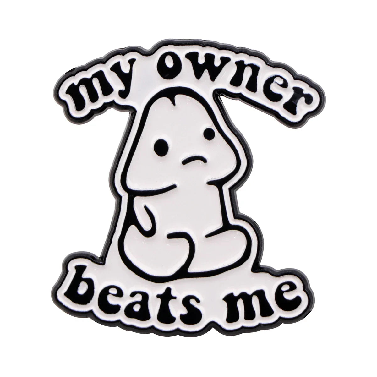 My Owner Beats Me Enamel Pin 1
