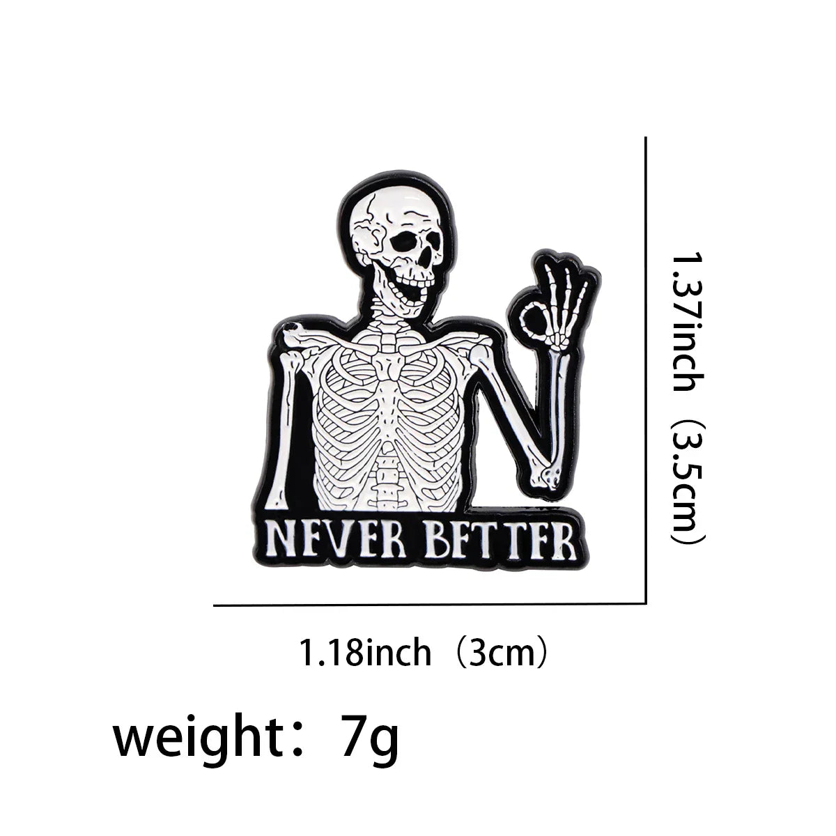 Never Better Skeleton Enamel Pin 1