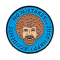 No Mistakes Just Happy Accidents Enamel Pin 1