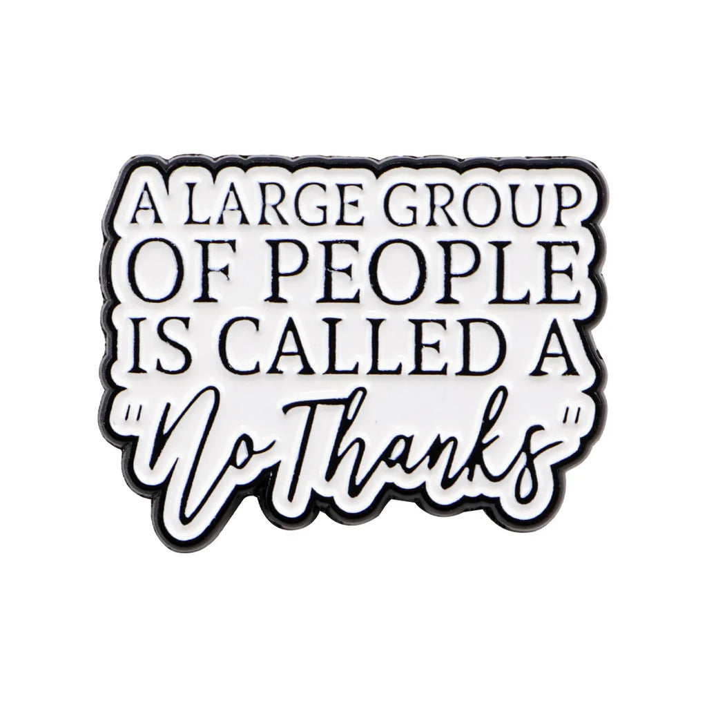 ’No Thanks’ Enamel Pin 1
