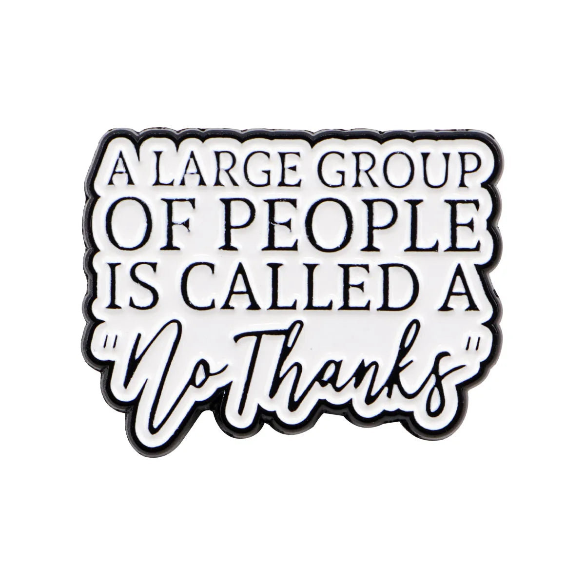 ’No Thanks’ Enamel Pin 1