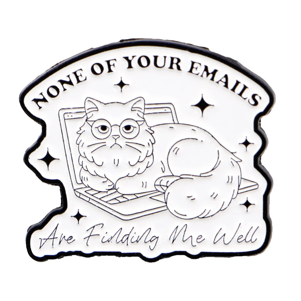 None Of Your Emails Office Cat Enamel Pin 1