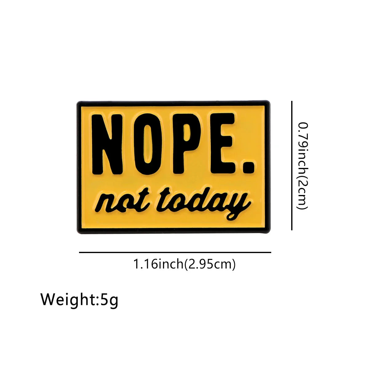 Nope Not Today Enamel Pin 1 / MULTI
