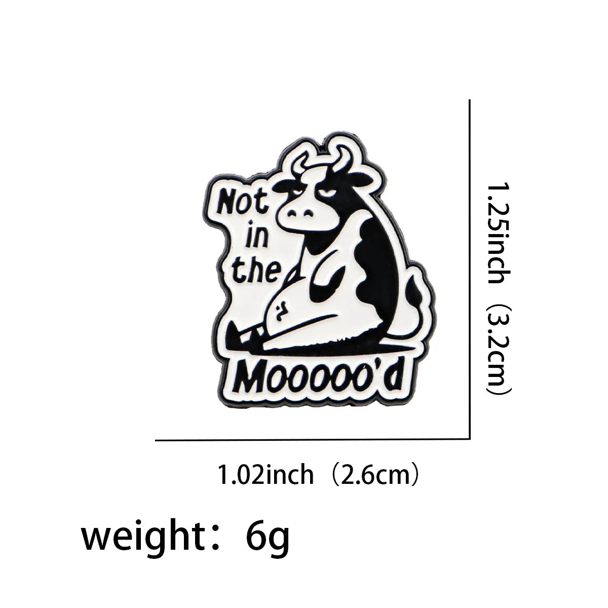 Not In The Mooooo’d Cow Enamel Pin 1