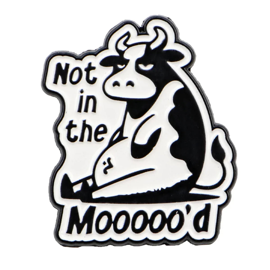 Not In The Mooooo’d Cow Enamel Pin 1