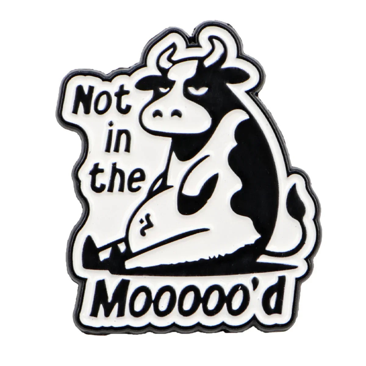 Not In The Mooooo’d Cow Enamel Pin 1
