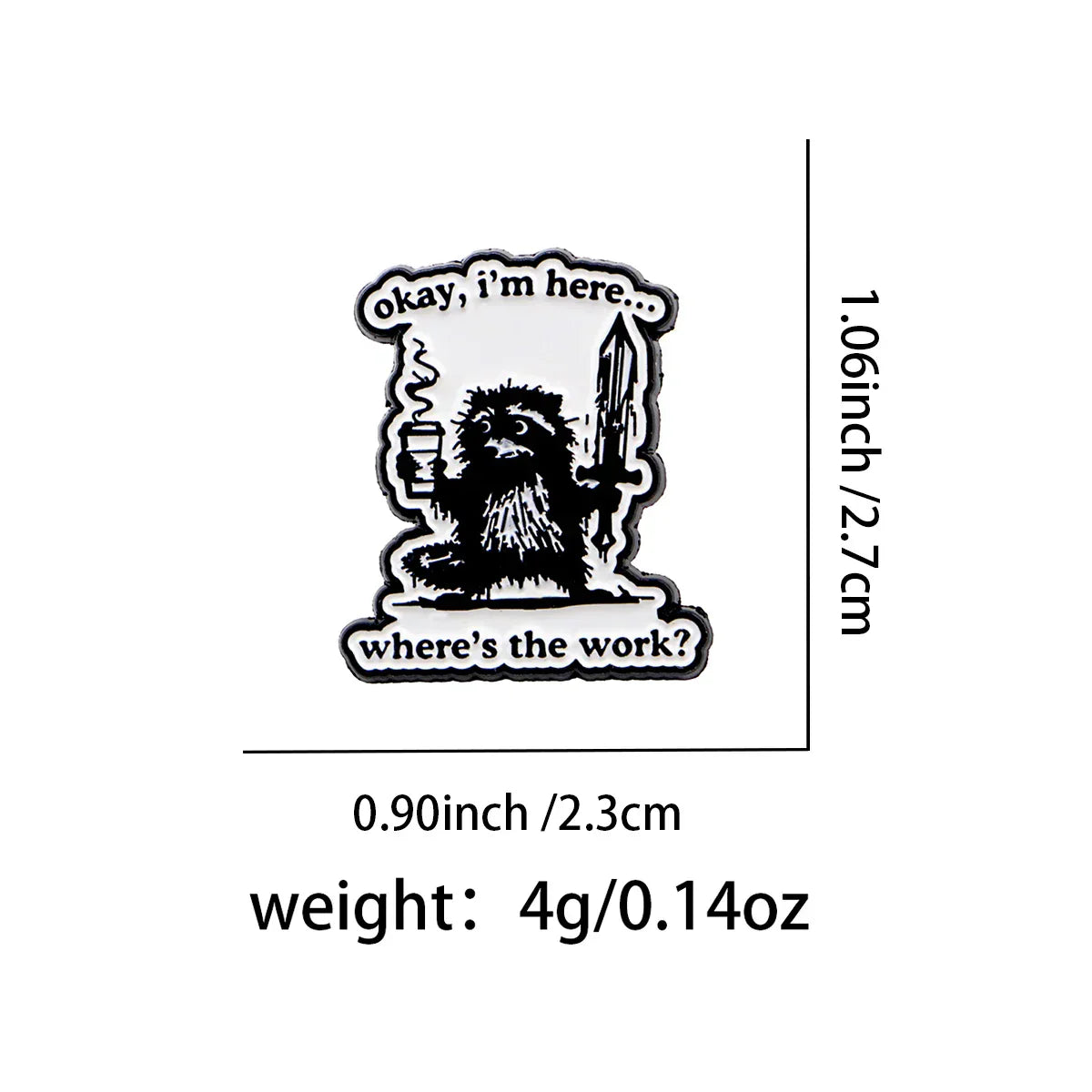 Funny Office Quotes Enamel Pin ’Okay I’m Here...?’ Brooch Lapel Pins Raccoon Badge Clothing Accessories Humorous