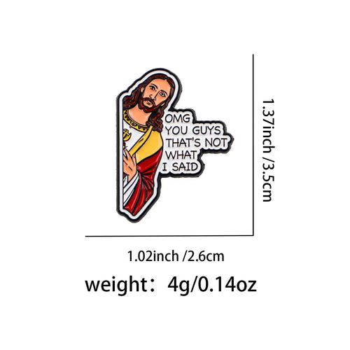 THAT’S NOT WHAT I SAID Enamel Pin Jesus Brooch Pines Lapel Pins Badge Clothing Accessories Fashion Jewelry Friends